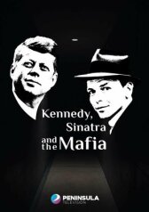 Кеннеди, Синатра и мафия