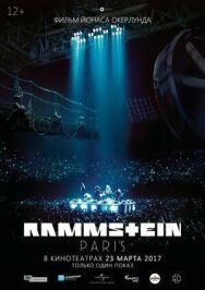 Постер к Rammstein: Paris! смотреть онлайн на HD Rezka
