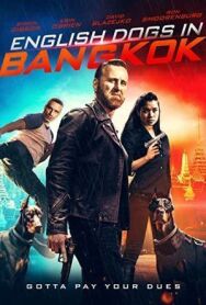 Постер к Английские псы в Бангкоке смотреть онлайн на HD Rezka