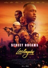 Постер к Уличные мечты – Лос-Анджелес смотреть онлайн на HD Rezka