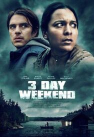 Постер к 3-дневный уикэнд смотреть онлайн на HD Rezka