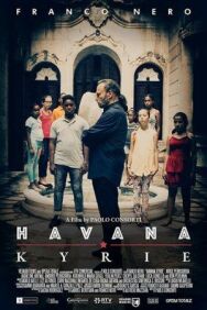 Постер к Гаванское Кирие смотреть онлайн на HD Rezka