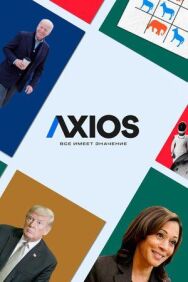 Постер к Axios: Все имеет значение смотреть онлайн на HD Rezka