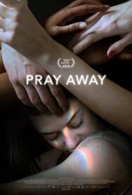Постер к Pray Away: Лечение молитвой смотреть онлайн на HD Rezka