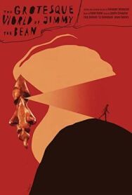 Постер к Гротескный мир Джимми "Бобка" смотреть онлайн на HD Rezka