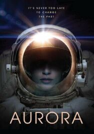 Постер к Аврора смотреть онлайн на HD Rezka