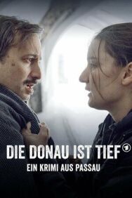 Постер к Детектив из Пассау. Фильм 2-й: Дунай глубок смотреть онлайн на HD Rezka