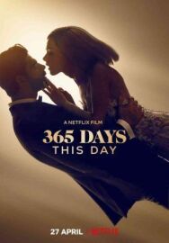 Постер к 365 дней: Этот день смотреть онлайн на HD Rezka