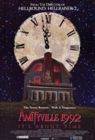 Постер к Амитивилль 1992: Вопрос времени смотреть онлайн на HD Rezka