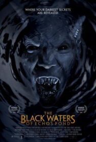 Постер к Черные воды Эха смотреть онлайн на HD Rezka