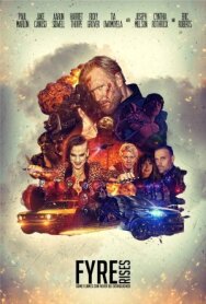 Постер к Восстание Файра смотреть онлайн на HD Rezka