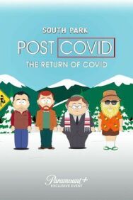 Постер к Южный Парк: После COVID’а: Возвращение COVID’а смотреть онлайн на HD Rezka