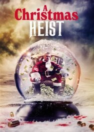 Постер к Рождественское ограбление смотреть онлайн на HD Rezka