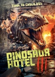 Постер к Отель «Динозавр» 3 смотреть онлайн на HD Rezka