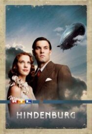 Постер к «Гинденбург»: Последний полёт смотреть онлайн на HD Rezka