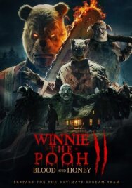 Постер к Винни-Пух: Кровь и мёд 2 смотреть онлайн на HD Rezka