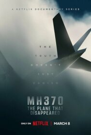 Постер к MH370: Самолёт, который исчез смотреть онлайн на HD Rezka