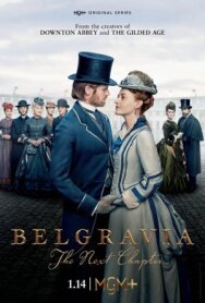 Постер к Белгравия: Следующая глава смотреть онлайн на HD Rezka