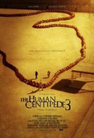 Постер к Человеческая многоножка 3 смотреть онлайн на HD Rezka