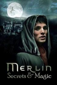 Постер к Мерлин: Секреты и магия смотреть онлайн на HD Rezka