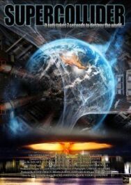 Постер к Суперколлайдер смотреть онлайн на HD Rezka