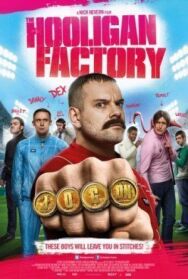 Постер к Фабрика футбольных хулиганов смотреть онлайн на HD Rezka