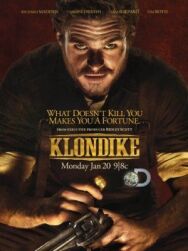 Постер к Клондайк смотреть онлайн на HD Rezka