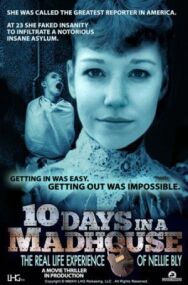 Постер к 10 дней в сумасшедшем доме смотреть онлайн на HD Rezka