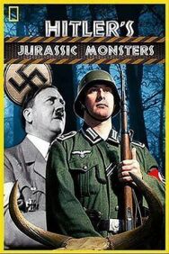 Постер к Доисторические монстры Гитлера смотреть онлайн на HD Rezka