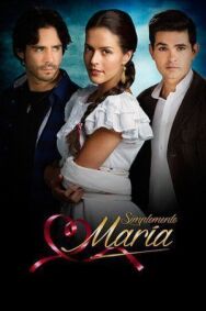 Постер к Просто Мария смотреть онлайн на HD Rezka